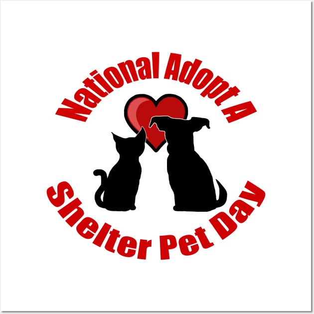 National Adopt A Shelter Pet Day Wall Art by BlakCircleGirl